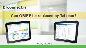 BI Connector Webinar: Can OBIEE be replaced by Tableau?
