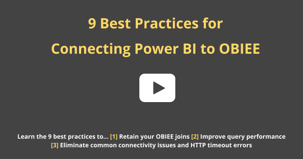 Best Practices Connecting Power BI to OBIEE and OAC