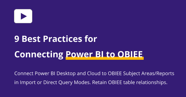 Best Practices Connecting Power BI to OBIEE OAC OAS