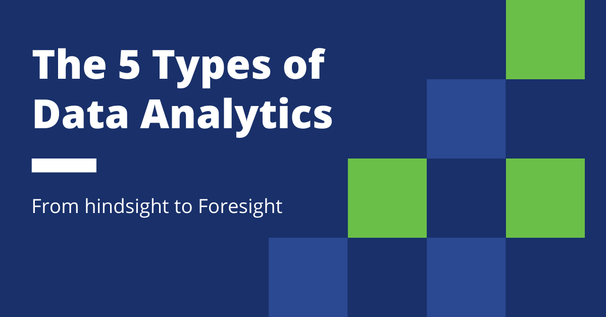 5 Types of Data Analytics from hindsight to foresight