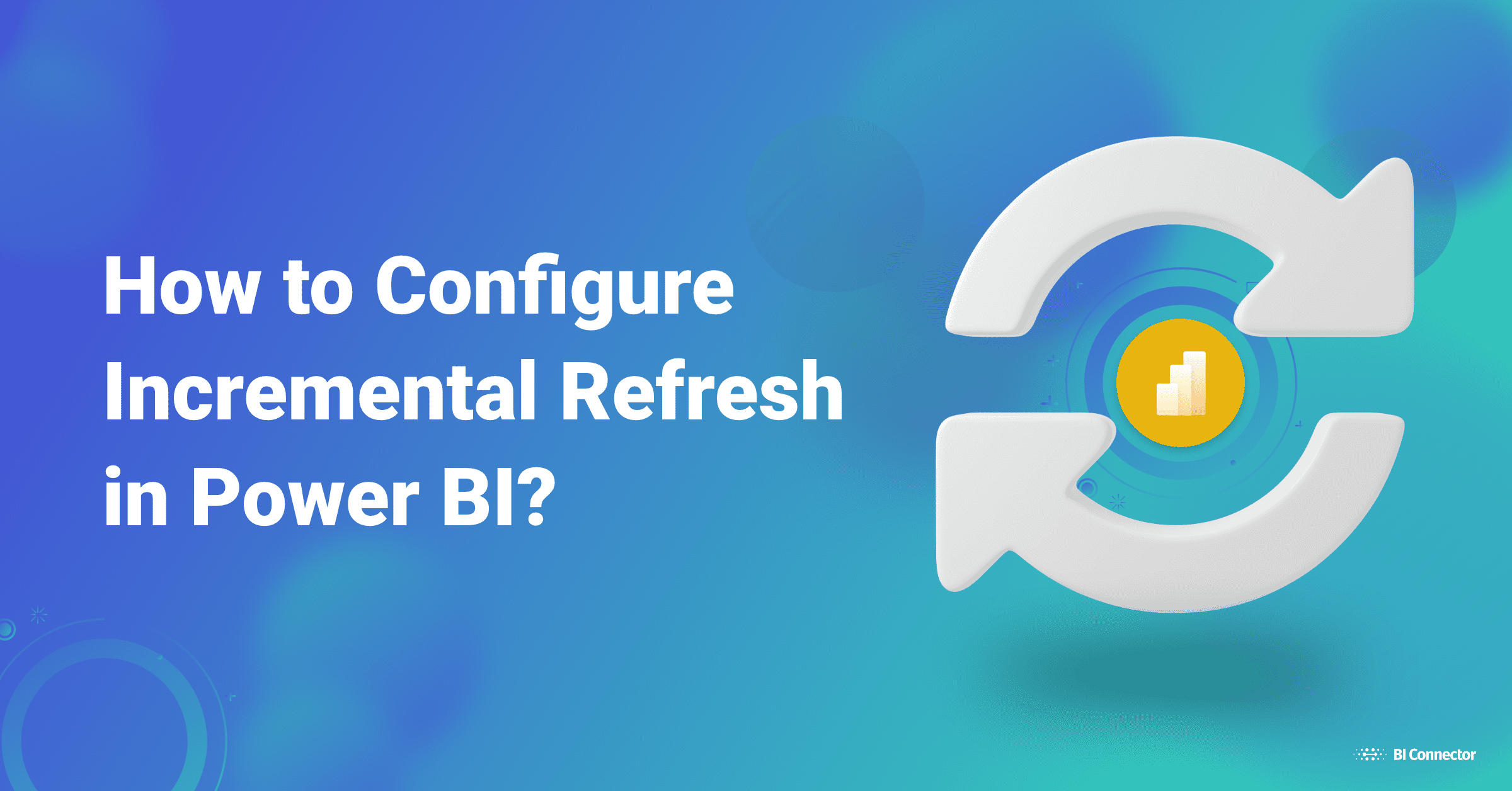 How to Configure Incremental Refresh in Power BI?